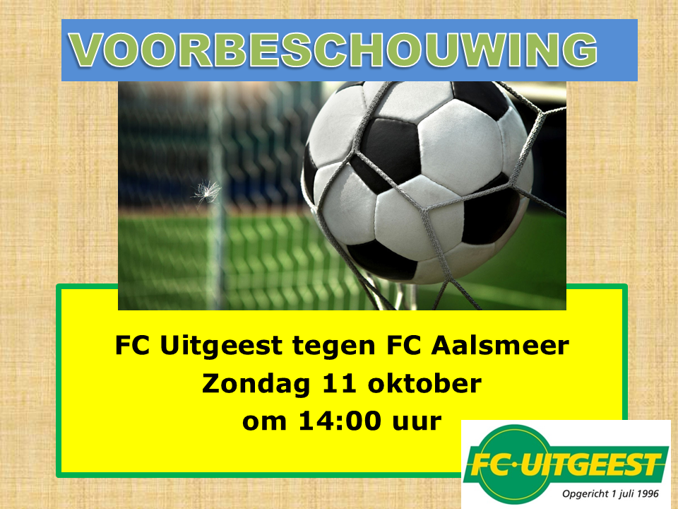 Voorbeschouwing FC Uitgeest – FC Aalsmeer op zondag 11 oktober