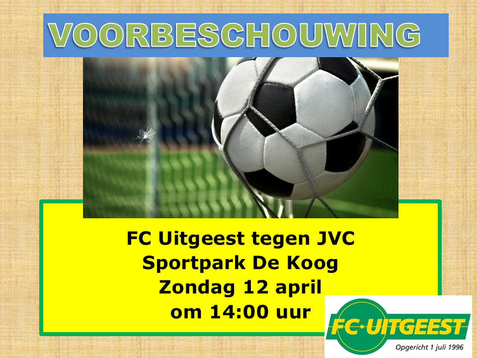 Voorbeschouwing FC Uitgeest – JVC op zondag 12 april